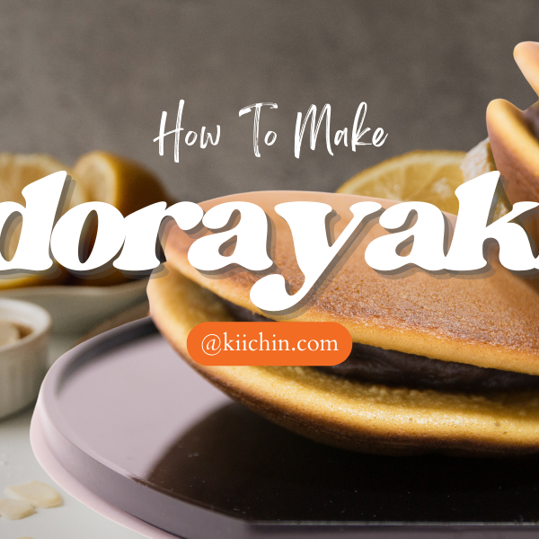 Easy Dorayaki Recipe To Make Traditional Japanese Pancakes