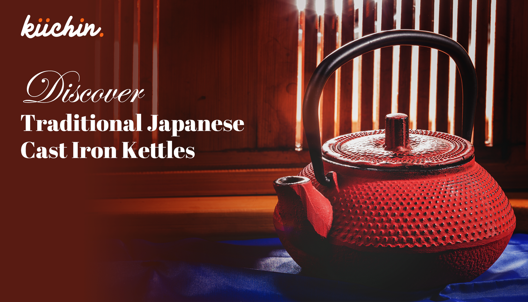 What is Tetsubin? Explore Traditional Japanese Cast Iron Kettles