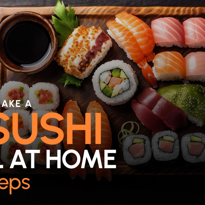 How To Make A Sushi Roll at Home in 7 Steps