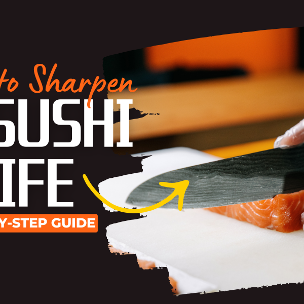 How to Sharpen a Sushi Knife: A Step-by-Step Guide
