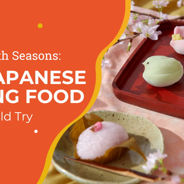 Eating with Seasons: 10+ Japanese Spring Food You Should Try