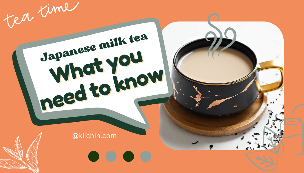Japanese Milk Tea 101: What You Need to Know
