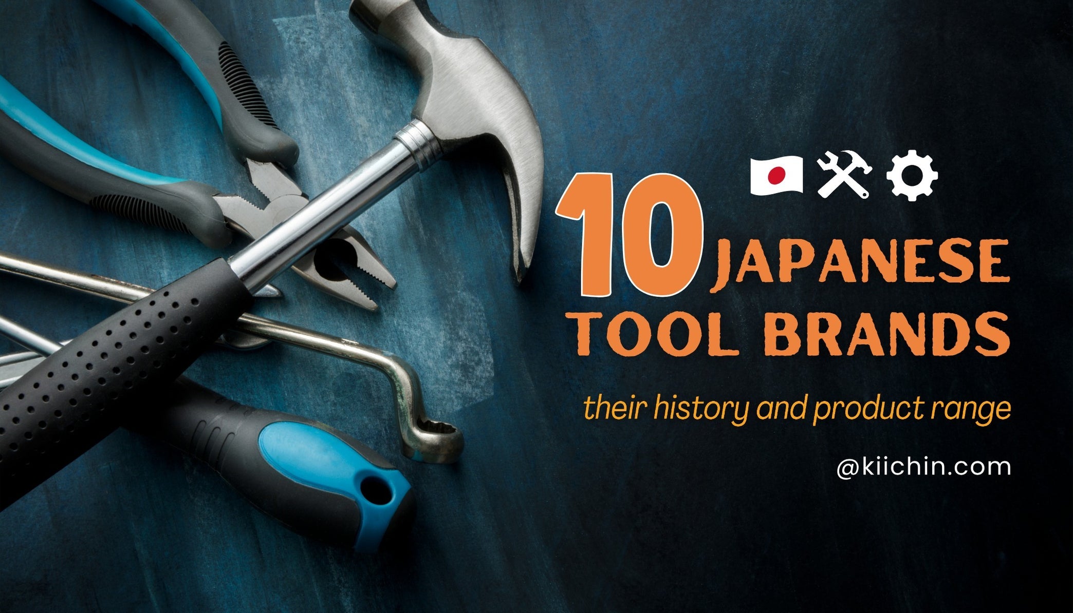 Top 10 Japanese Tools Brands You Should Know