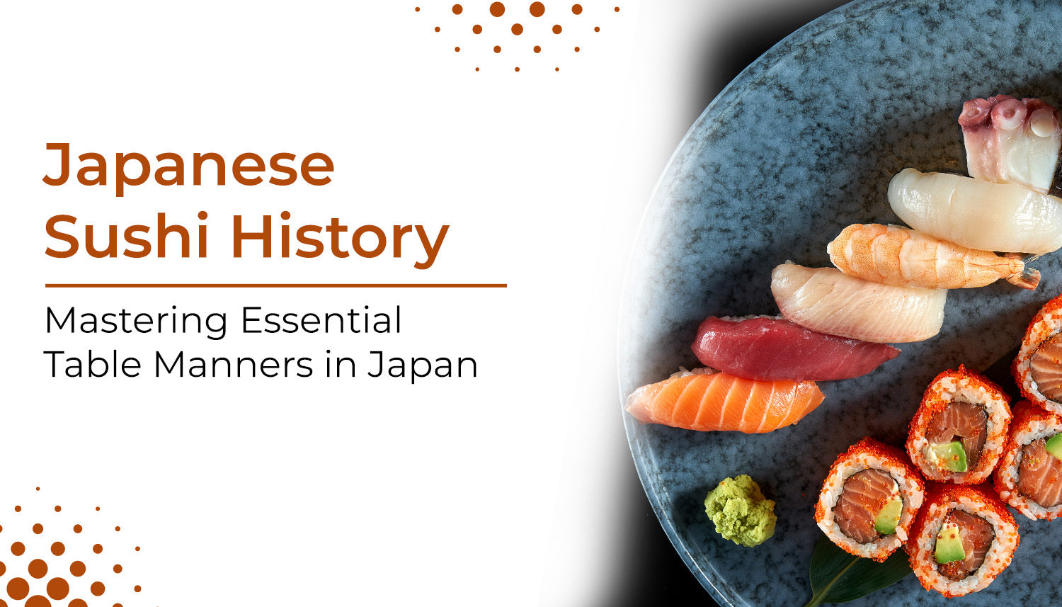 Japanese Food Sushi History: What's Behind This Culinary Art?