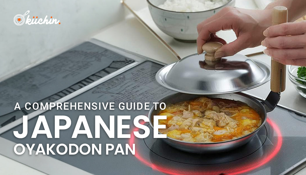 A Comprehensive Guide to Japanese Oyakodon Pan