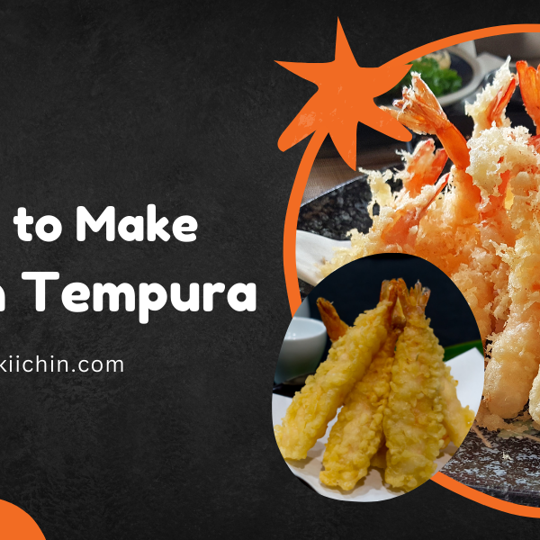 Prawn Tempura Recipe: A Complete Guide For Every Home Chef