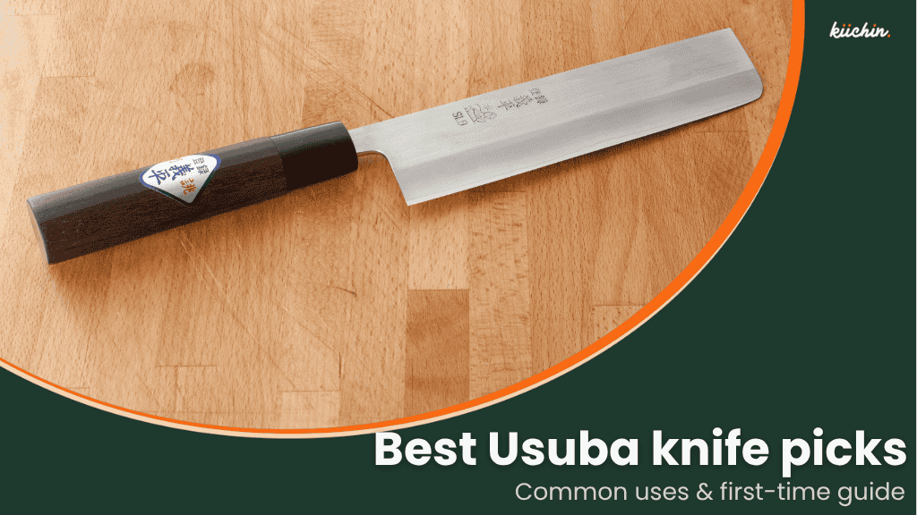 Best 10+ Usuba knife picks: Common uses & first-time guide
