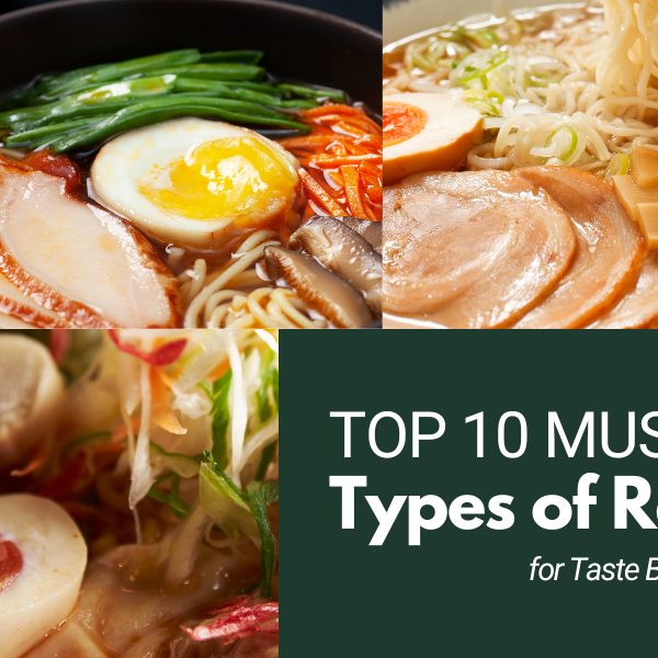 Top 10 Must-Try Types of Ramen for Taste Bud Excitement